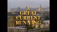 A Great Current Running