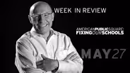 American Public Square: Fixing Our Schools