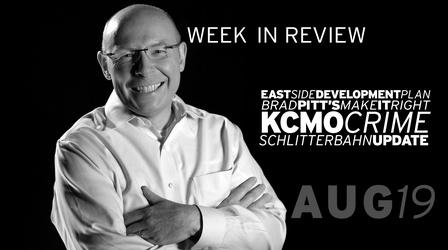 Video thumbnail: Kansas City Week in Review East Side Development, Brad Pitt, KCMO Crime - Aug 19, 2016