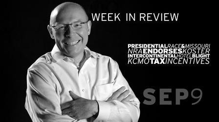 Video thumbnail: Kansas City Week in Review MO & Pres Race, NRA & Koster, Tax Incentives - Sept 9, 2016