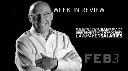 Video thumbnail: Kansas City Week in Review Immigration Ban, Greitens Ethics, Lawmaker Pay - Feb 3, 2017