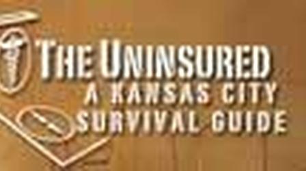 Video thumbnail: KCPT Specials Uninsured: A Kansas City Survival Guide