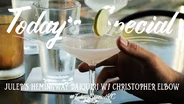 Julep's Hemingway Daiquiri with Christopher Elbow 