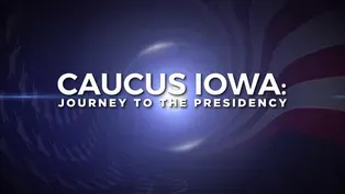 Caucus Iowa: Journey to the Presidency