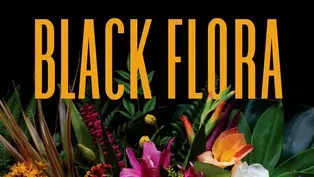 Black Flora: Celebrating Black Flower Farmers and Florists
