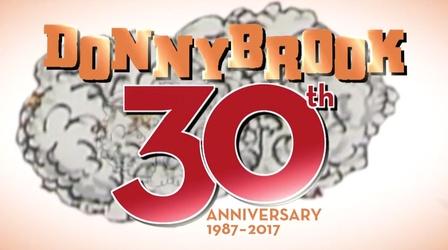 Video thumbnail: Donnybrook January 5, 2017 - Donnybrook 30th Anniversary Special