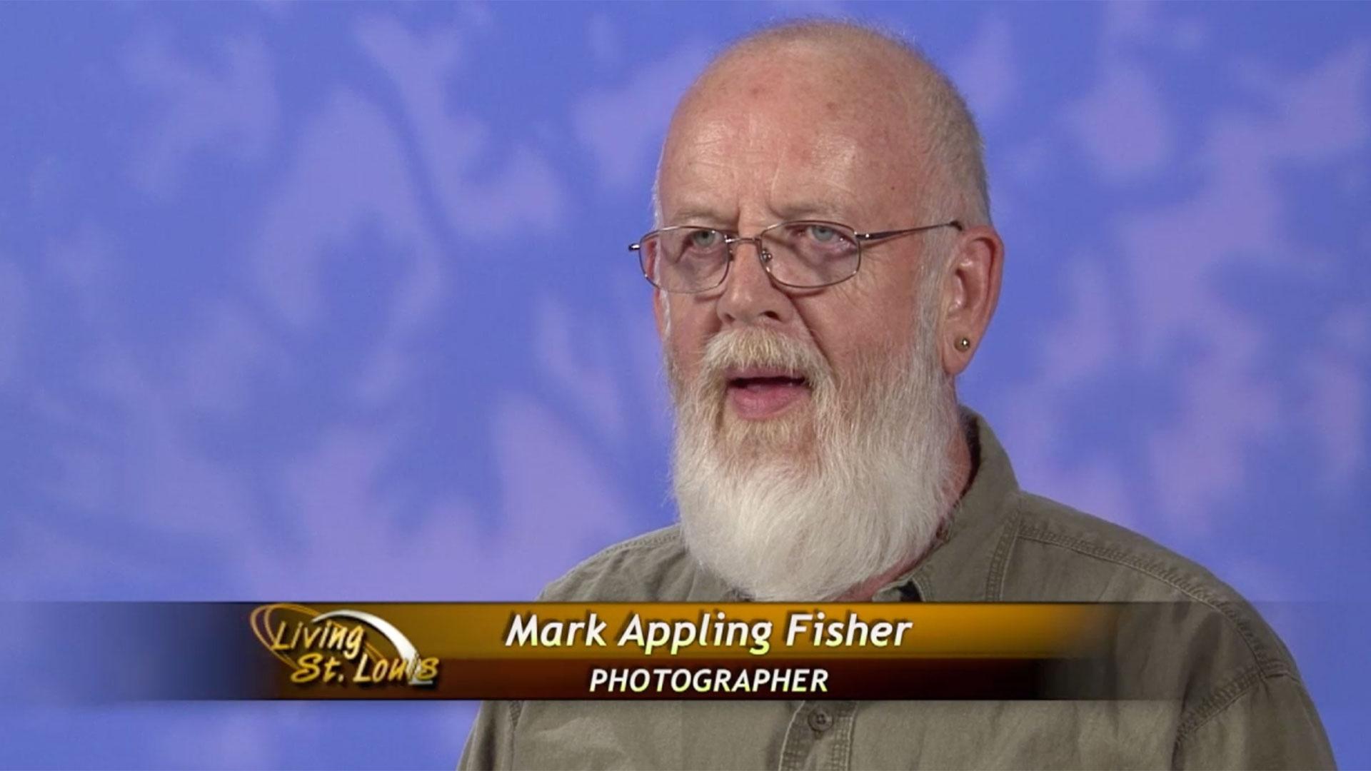 Photographer Mark Appling Fisher | Living St. Louis | PBS