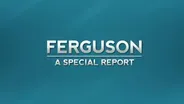 Ferguson: A Special Report (2014)