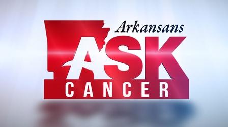 Video thumbnail: Arkansans Ask Arkansans Ask: Cancer