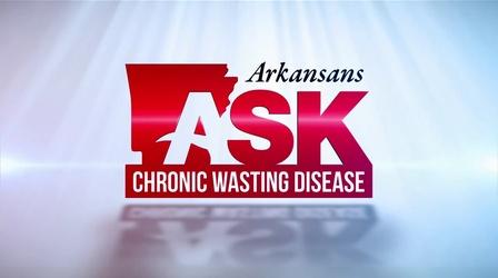 Video thumbnail: Arkansans Ask Arkansans Ask: Chronic Wasting Disease