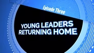 S03 S03: Young Leaders Returning Home