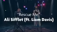 Ali Sifflet (ft. Liam Davis) "Rescue Me"