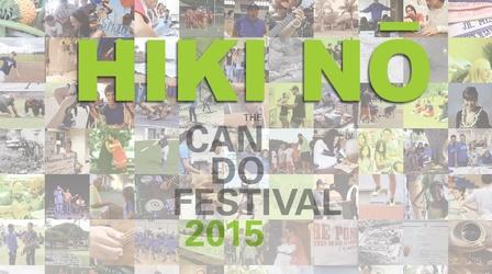 Video thumbnail: HIKI NŌ Can Do Festival 2015