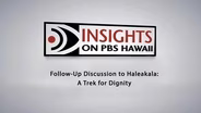 Follow-Up Discussion to Haleakala: A Trek for Dignity