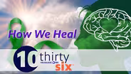 "How We Heal" - Part One