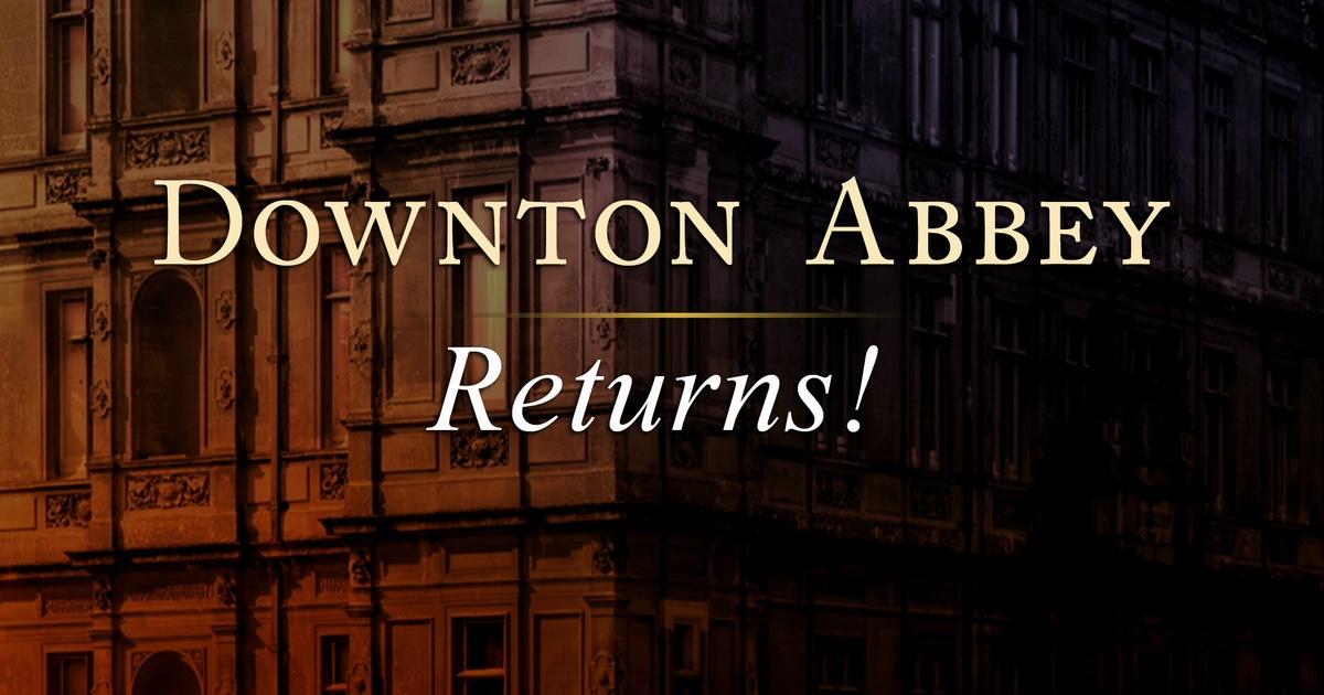 THIRTEEN Previews Downton Abbey Returns! PBS