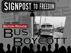 Signpost to Freedom: The 1953 Baton Rouge Bus Boycott