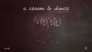 A Reason to Dance