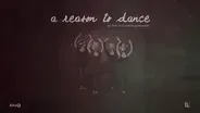 A Reason to Dance