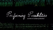 Performing Possibilities Trailer