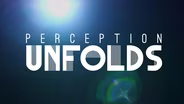 Perception Unfolds Trailer