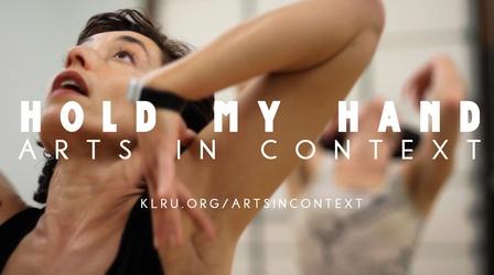 Video thumbnail: Arts in Context Hold My Hand