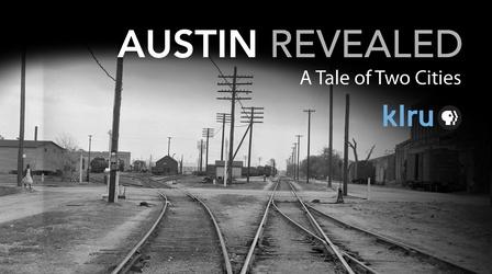 Video thumbnail: Austin Revealed A Tale of Two Cities