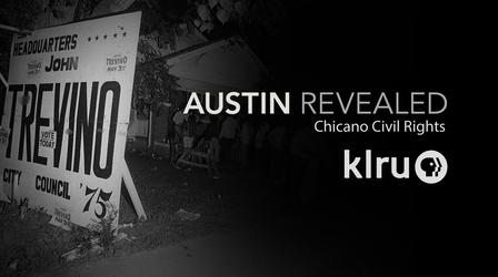 Video thumbnail: Austin Revealed Chicano Civil Rights "Rise of Mexican-Americans in Politics"