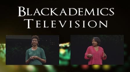 Video thumbnail: Blackademics TV Blakes / Robinson