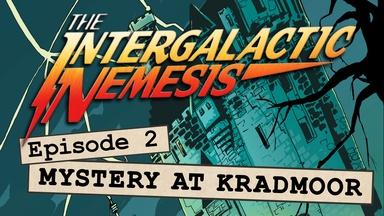Episode 2 - Mystery at Kradmoor