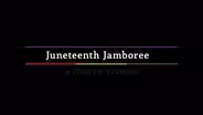 Juneteenth Jamboree: A Place for Families