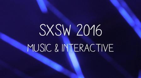 Video thumbnail: SXSW Flashback SXSW Flashback 2016: Music & Interactive