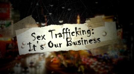 Video thumbnail: Vegas PBS Documentaries Sex Trafficking: It's Our Business