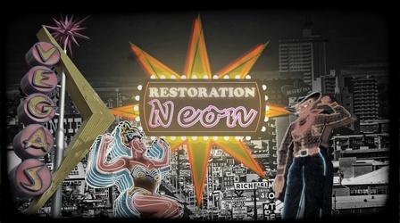 Video thumbnail: Vegas PBS Documentaries Restoration Neon