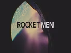 Rocket Men Promo