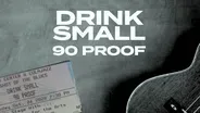 Drink Small 90 Proof