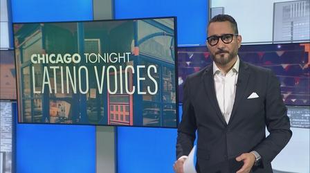 Video thumbnail: Chicago Tonight: Latino Voices Chicago Tonight: Latino Voices, Jan. 7, 2023 - Full Show