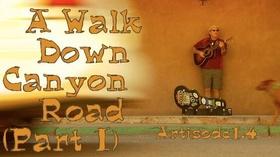 Video thumbnail: Artisodes A Walk Down Canyon Road (Part 1) | 1.4