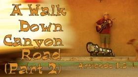 Video thumbnail: Artisodes A Walk Down Canyon Road (Part 2) | 1.5