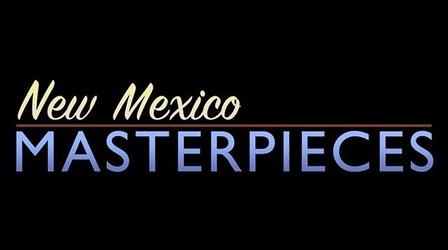 Video thumbnail: New Mexico Masterpieces New Mexico Masterpieces