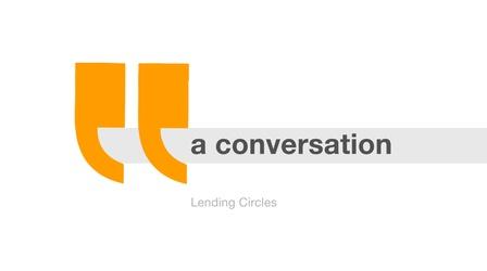 Video thumbnail: A Conversation... Lending Circles