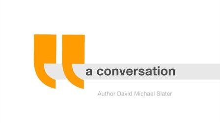 Video thumbnail: A Conversation... Children's Book Author David Michael Slater