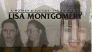 A Mother's Justice: The Trials of Lisa Montgomery