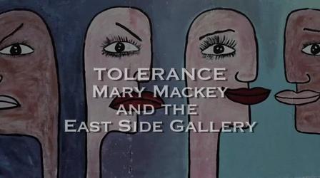 Video thumbnail: CPT12 Presents Tolerance: Mary Mackey and the East Side Gallery