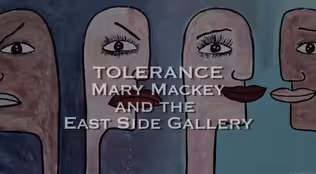 Tolerance: Mary Mackey and the East Side Gallery