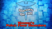 Women's Pelvic Floor Disorders