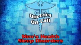 Video thumbnail: Doctors On Call Doctors On Call - Men's Health & Sleep Disorders (Ep 1211)