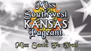 Miss Southwest Kansas Pageant  2013