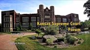 Kansas Supreme Court Forum