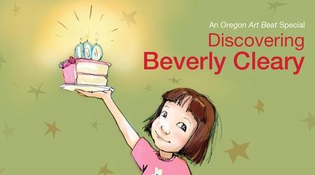 Video thumbnail: Oregon Art Beat Discovering Beverly Cleary